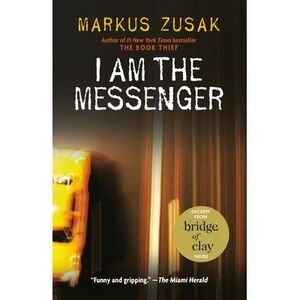 I Am the Messenger -- Markus Zusak